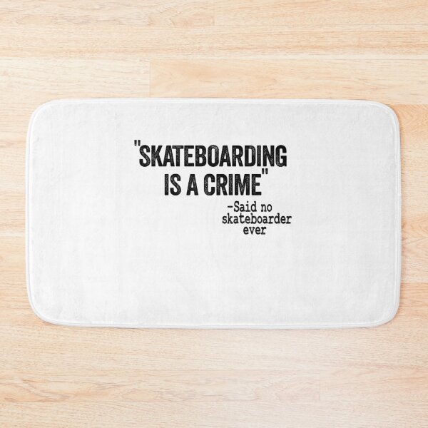 Item preview, Skateboarding Is A Crime Said No Skateboarder Ever Funny Skateboard designed and sold by Stronzi.