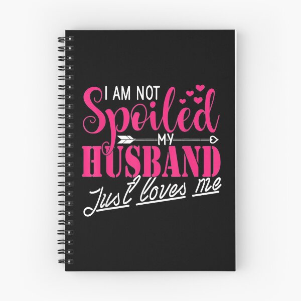Item preview, I Am Not Spoiled My Hus Just Loves Me Wife Gift designed and sold by idabry.