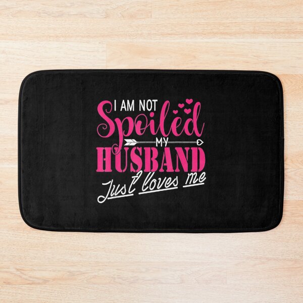 Item preview, I Am Not Spoiled My Hus Just Loves Me Wife Gift designed and sold by idabry.