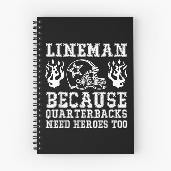 Item preview, Lineman Because Quarterbacks Need Heroes Too designed and sold by idabry.