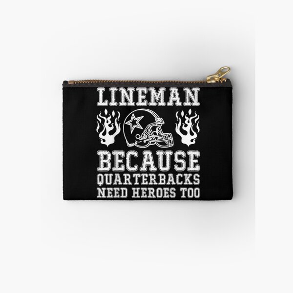 Item preview, Lineman Because Quarterbacks Need Heroes Too designed and sold by idabry.