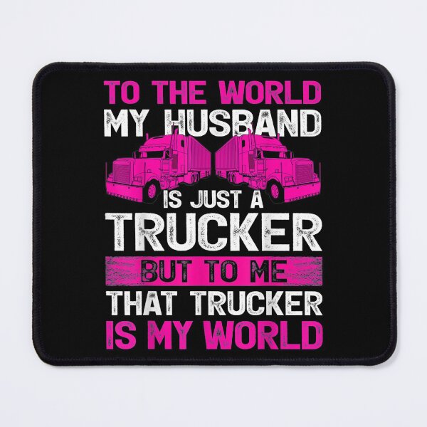 Item preview, Truck Driver Wife To The World My Hus Is Just A Trucker designed and sold by idabry.