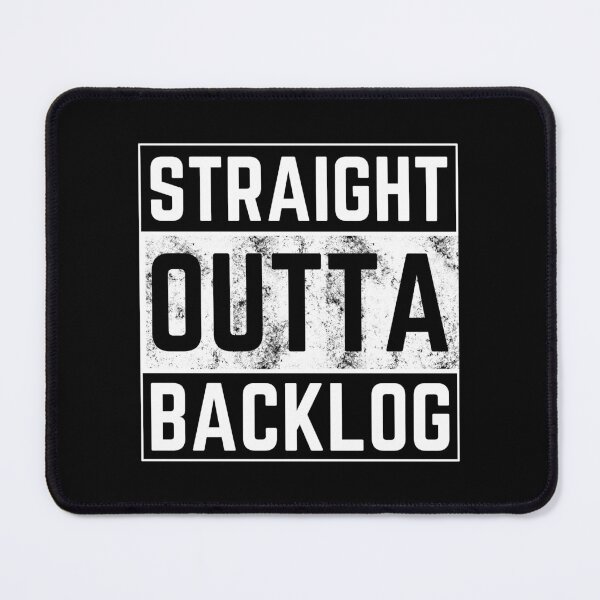 Item preview, Straight outta backlog designed and sold by ArTips.