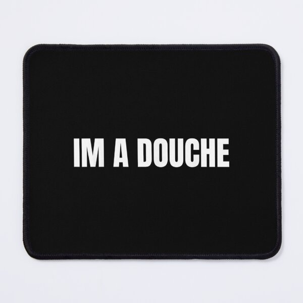 Item preview, Im A Douche Vulgar Revenge For S designed and sold by idabry.