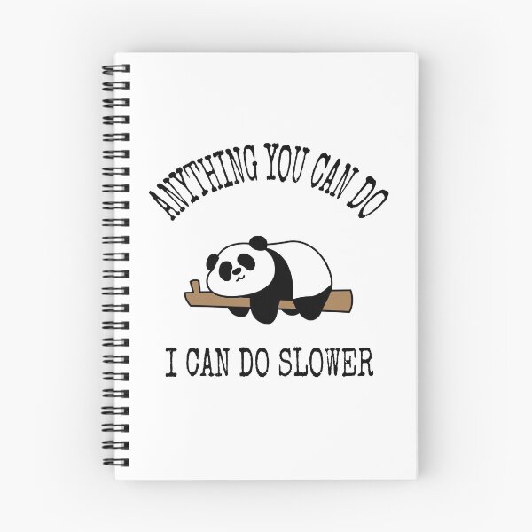 Item preview, Anything You Can Do I Can Do Slower Panda designed and sold by all-quotes.