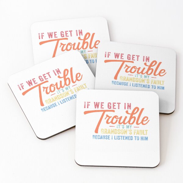 Item preview, If we get in trouble it's my grandson’s fault because I listened to him designed and sold by TINASTORESHOPE.