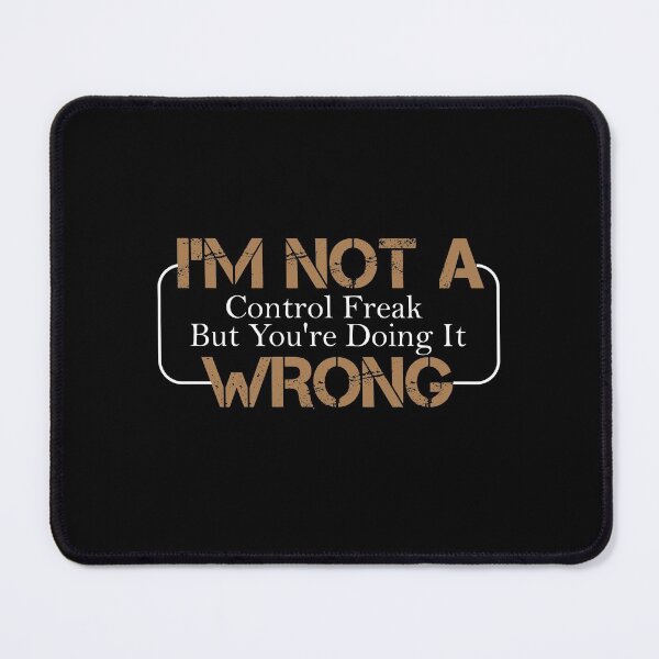 Item preview, I'm Not a Control Freak But You're Doing It Wrong,  Mom Shirt, Funny shirt, Sarcastic Shirt, You're Wrong, Know It All designed and sold by Yousrastore20.