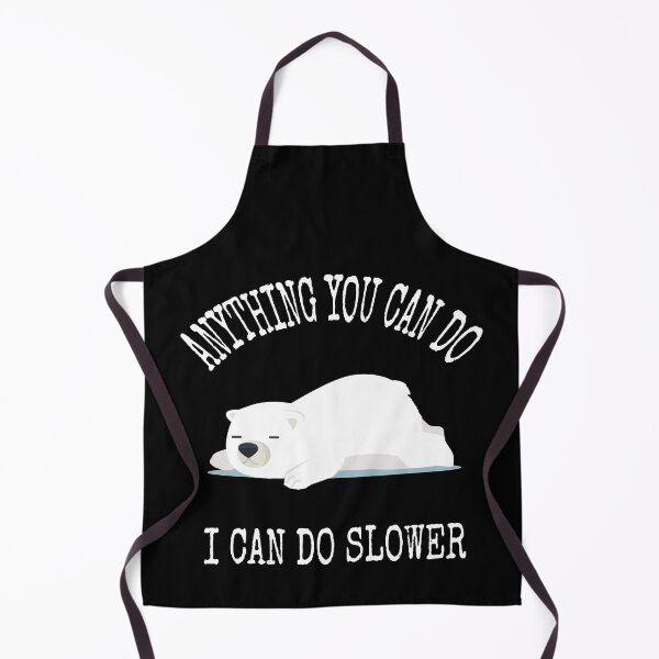 Item preview, Anything You Can Do I Can Do Slower Bear designed and sold by all-quotes.