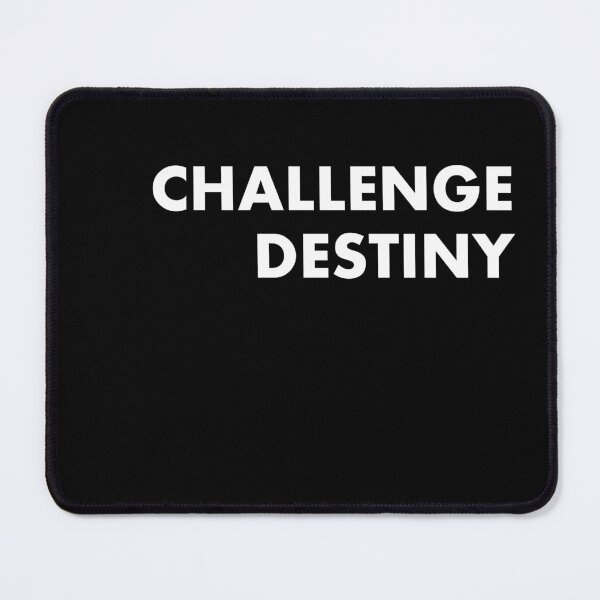 Item preview, CHALLENGE DESTINY designed and sold by Lovecracy.