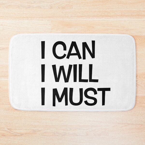 Item preview, I CAN I WILL I MUST designed and sold by SuyogDesign.