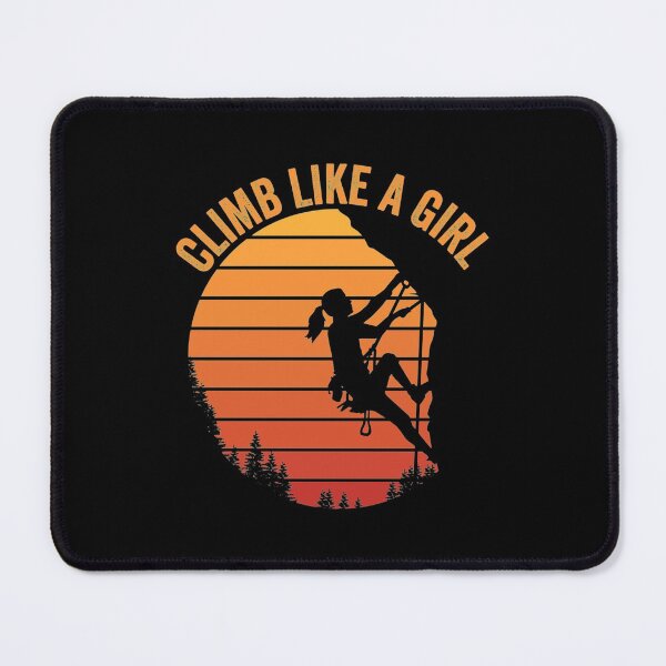 Item preview, I Climb Like A Girl. Climb Like A Girl   designed and sold by BUBLTEESS.