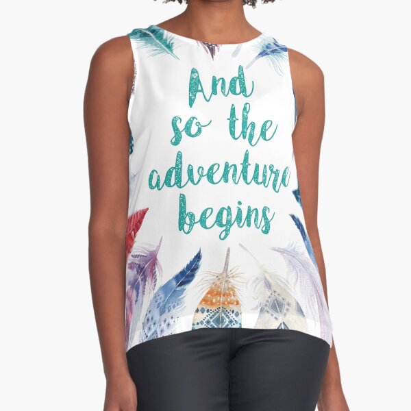 Feathers, And so the adventure begins Blusa sin mangas