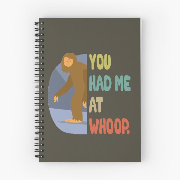 Item preview, You Had Me at Whoop Bigfoot Shirt Sasquatch Hunting Gear designed and sold by GreenTurtleTeez.