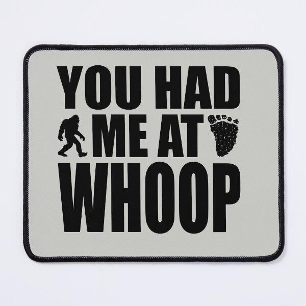 Item preview, You Had Me at Whoop Bigfoot Shirt Sasquatch Hunting Gear designed and sold by GreenTurtleTeez.