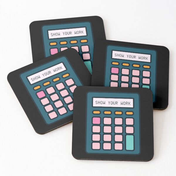 Item preview, Show Your Work Calculator Math Teacher designed and sold by NicholinaBana.