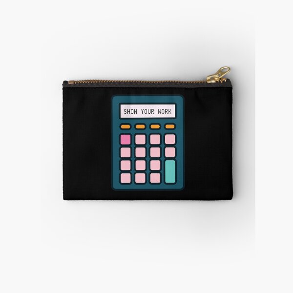 Item preview, Show Your Work Calculator Math Teacher designed and sold by NicholinaBana.