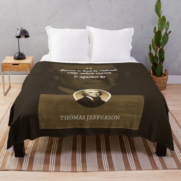 Item preview, Thomas Jefferson - Resort is had to ridicule only when reason is against us designed and sold by Syahrasi.
