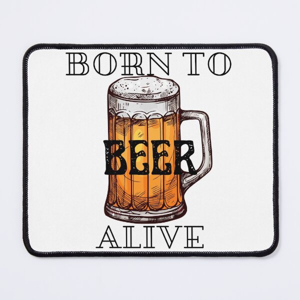 Item preview, BORN TO BEER ALIVE designed and sold by Casal.