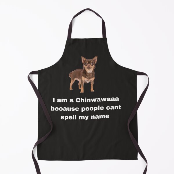 Item preview, I am a Chiwawa because people cant spell my name. A fun design for all chihuahua dog owners and lovers. designed and sold by Doggymadness.