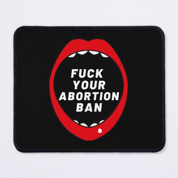 Item preview, FUCK YOUR ABORTION BAN | Pro Choice | Rally For Abortion Justice designed and sold by Giovanni's  Brown Quotes.