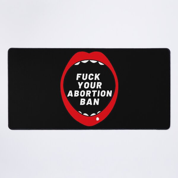 Item preview, FUCK YOUR ABORTION BAN | Pro Choice | Rally For Abortion Justice designed and sold by Giovanni's  Brown Quotes.