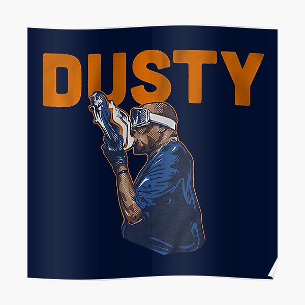 Dusty Baker In Dusty We Trusty Houston Astros Shirt