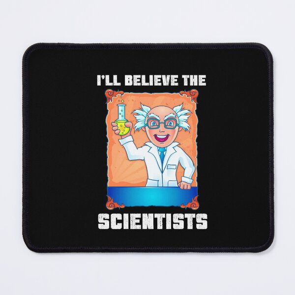 Item preview, Ill Believe The Scientists designed and sold by SportyDogShop.