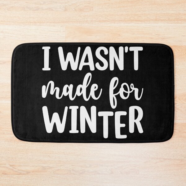 Item preview, I wasn't made for winter designed and sold by pnkpopcorn.
