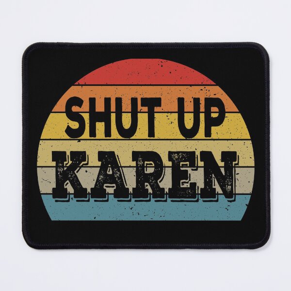 Item preview, Shut Up Karen Funny Karen Meme Retro Sunset designed and sold by ZiesMerch.