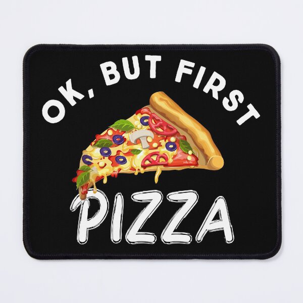 Item preview, Ok, But First Pizza designed and sold by ZiesMerch.