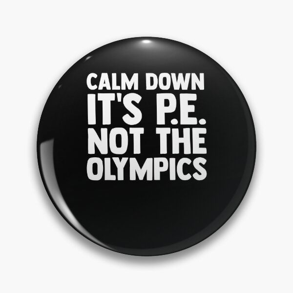 Item preview, Calm Down It's PE Not PE Instructors Physical Education designed and sold by Nessshirts.