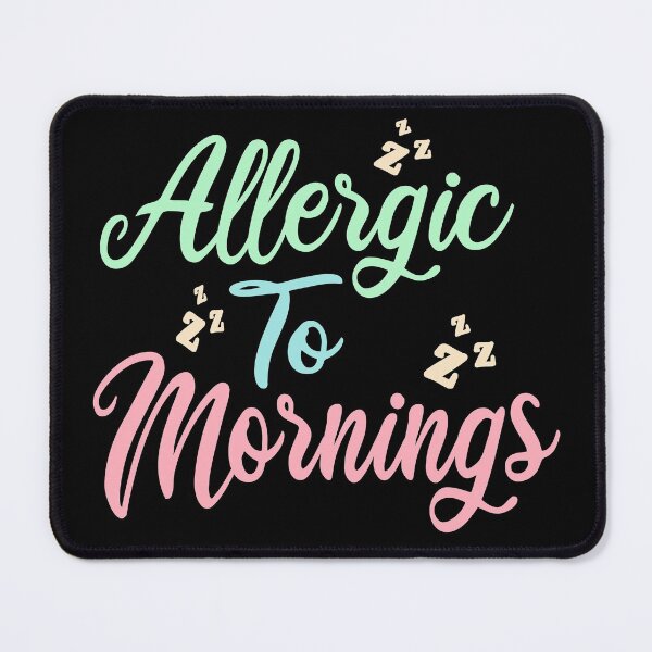 Item preview, Allergic To Mornings designed and sold by ZiesMerch.