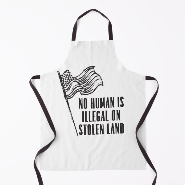 Item preview, No Human Is Illegal On Stolen Land designed and sold by infazbdeen.