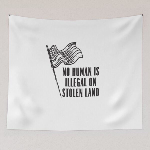 Item preview, No Human Is Illegal On Stolen Land designed and sold by infazbdeen.