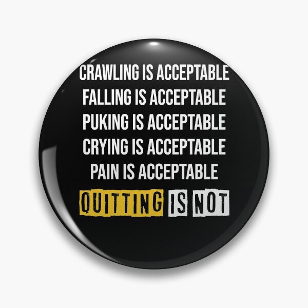 Item preview, Motivation Crawling Is Acceptable Quitting Is Not  designed and sold by ZorraZaid.