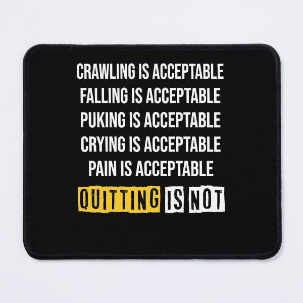 Item preview, Motivation Crawling Is Acceptable Quitting Is Not designed and sold by ZorraZaid.