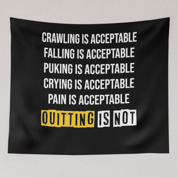 Item preview, Motivation Crawling Is Acceptable Quitting Is Not  designed and sold by ZorraZaid.