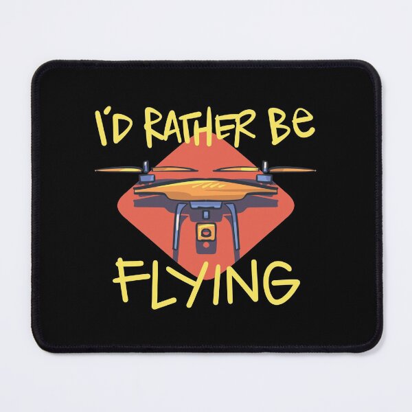 Item preview, I’d Rather be Flying My Drone designed and sold by ComfyRebel.