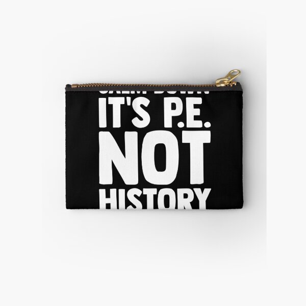 Item preview, Calm Down It's PE Not History PE Instructors PE Teacher designed and sold by Nessshirts.