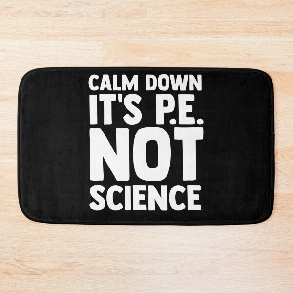 Item preview, Calm Down It's PE Not Science PE Instructors PE Teacher designed and sold by Nessshirts.