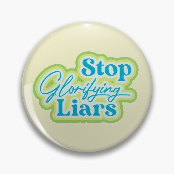Item preview, Stop Glorifying Liars designed and sold by thedustyshelves.