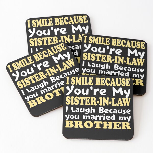 Item preview, I Smile Because You're My Sister in Law I laugh because you married my brother designed and sold by Mohamed Orav.