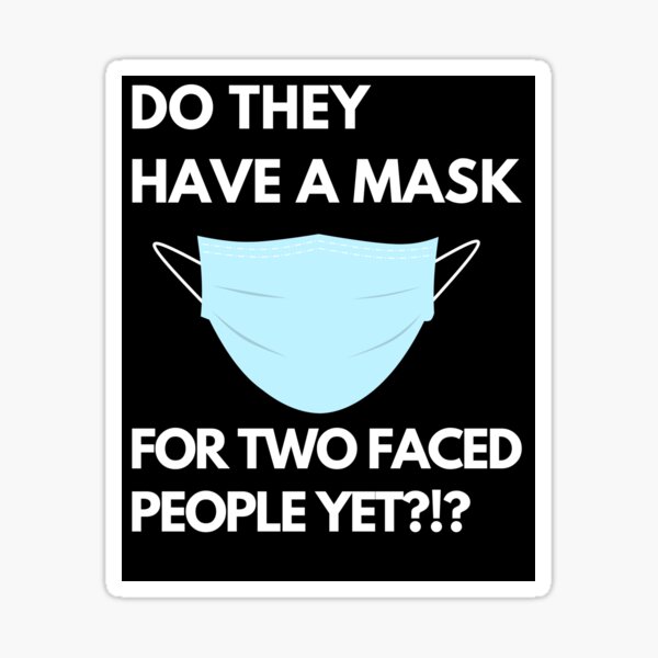 Two faced people funny saying, Face Mask Quotes, Two faced people Two faced people funny saying, Face Mask Quotes, Two faced people