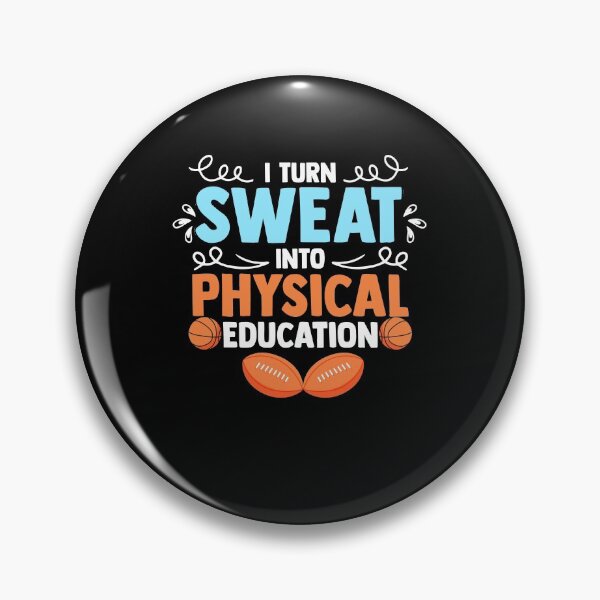 Item preview, I Turn Sweat Into Physical Education PE Class PE Teacher designed and sold by Nessshirts.