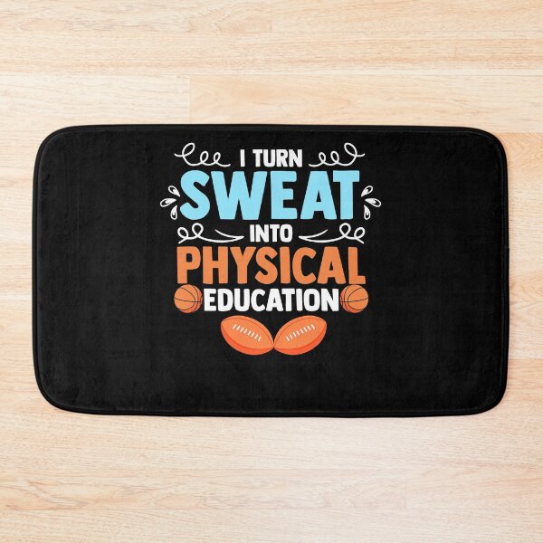 Item preview, I Turn Sweat Into Physical Education PE Class PE Teacher designed and sold by Nessshirts.