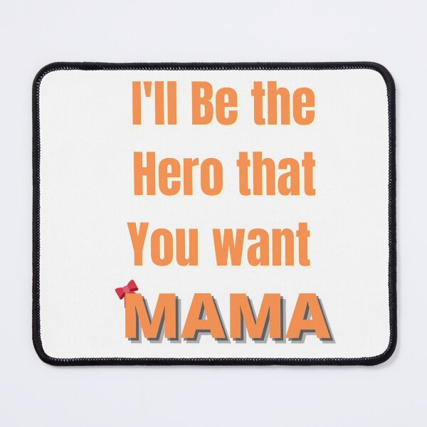 Item preview,  I'll be the hero that you want  designed and sold by infinity-khd.