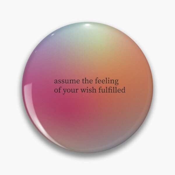 Item preview, Assume the feeling of the wish fulfilled Neville Goddard Law of assumption designed and sold by Star Dew.