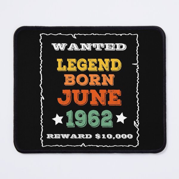 Item preview, Legend Born June 1962 - Wanted Poster Style designed and sold by ZiesMerch.
