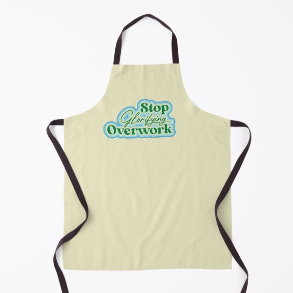 Item preview, Stop Glorifying Overwork designed and sold by thedustyshelves.