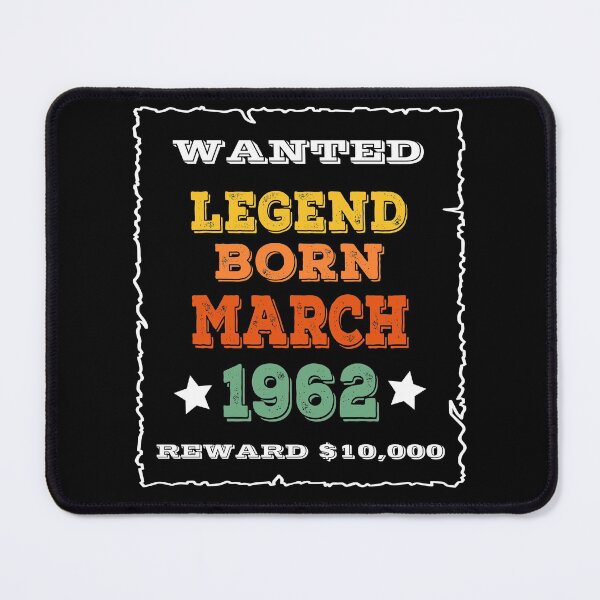 Item preview, Legend Born March 1962 - Wanted Poster Style designed and sold by ZiesMerch.